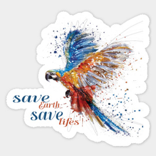 Save Earth, Save Life parrot design on shirts, hoodies, Mugs, covers, masks and more Magnet