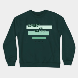 Connection sign with nature design on shirts, hoodies, Mugs, Masks and more Crewneck Sweatshirt
