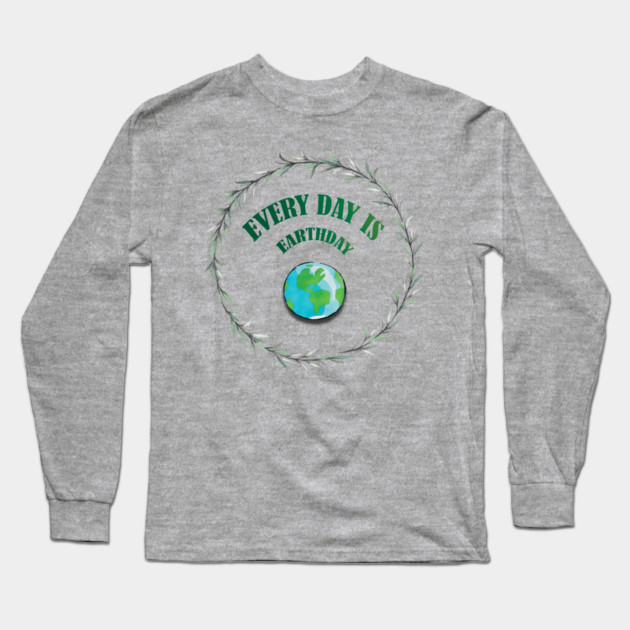 Everyday is Earthday Long Sleeve T-Shirt by C.Code