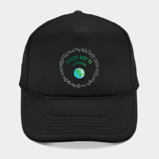 Everyday is Earthday Hat