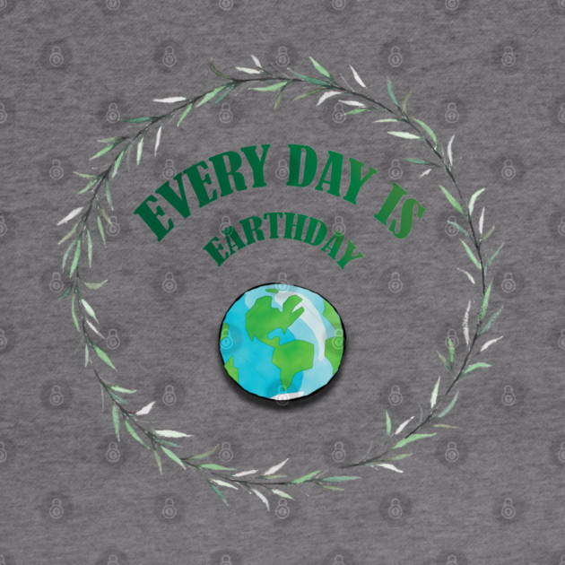 Everyday is Earthday by C.Code
