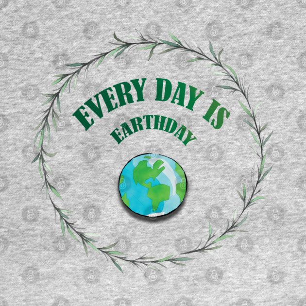 Everyday is Earthday by C.Code
