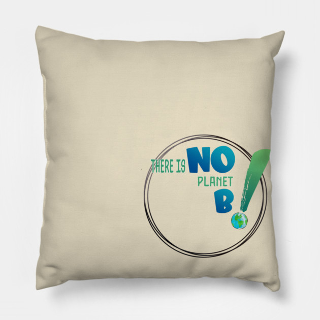 There is no planet B design shirts, hoodies, Mugs, phone and laptop covers  and toot bags Pillow by C.Code