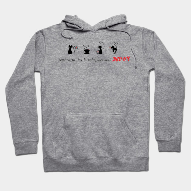 Save earth, It's the only place with lovely cats Hoodie by C.Code