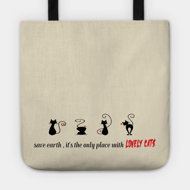 Save earth, It's the only place with lovely cats Tote by C.Code