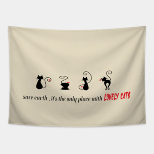 Save earth, It's the only place with lovely cats Tapestry