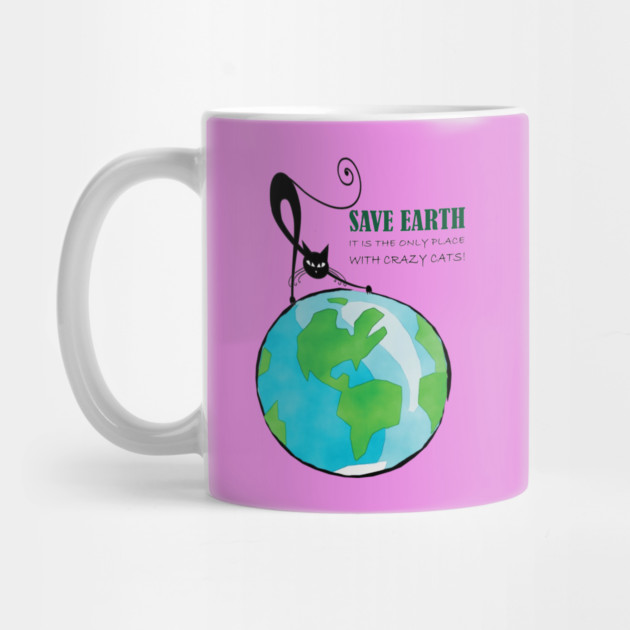 Save Earth, It's the only place with crazy cats by C.Code