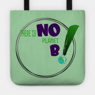There is no planet B design on shirts, hoodies, Mugs and toot bags Tote