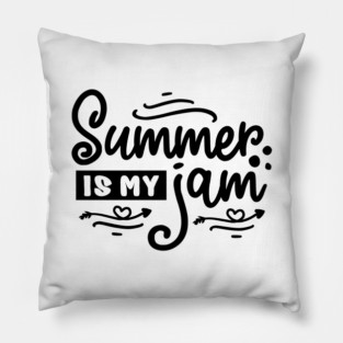 Summer is my jam vacation gifts Pillow