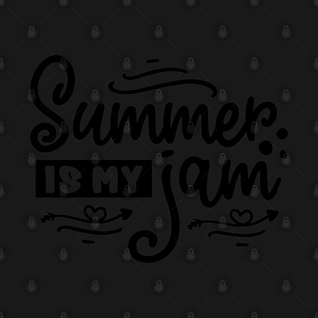 Summer is my jam vacation gifts by Tshirtiz
