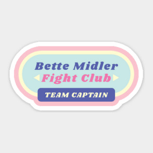 Bette Midler Fight Club Team Captain - funny 1980s inspired design Sticker
