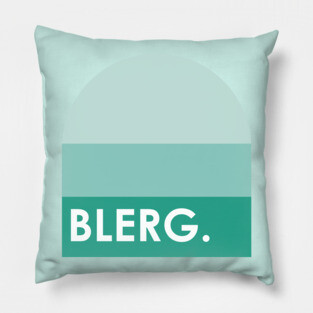 Blerg Liz Lemon 30 Rock Funny Quote T-shirt Pillow
