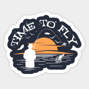 Time to Go Fly Fishing Sticker