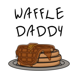 Waffle Daddy T-Shirt