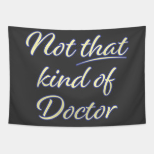 Not That Kind of Doctor Tapestry