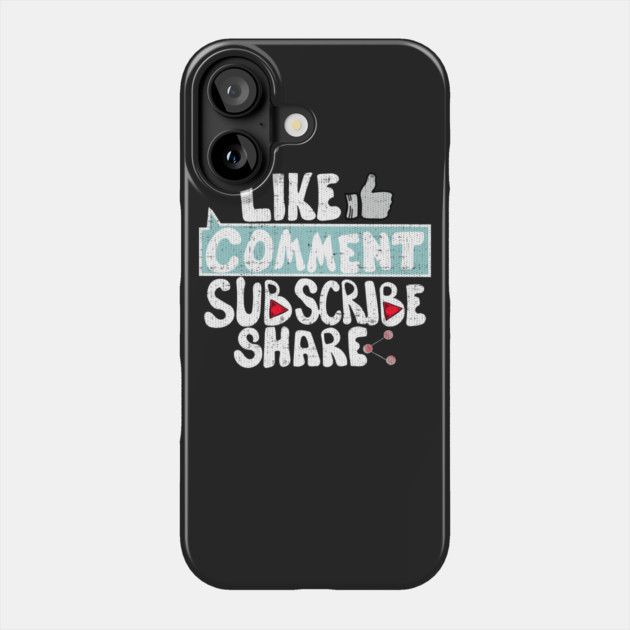 Like Comment Subscribe Share Phone Case by belownormal