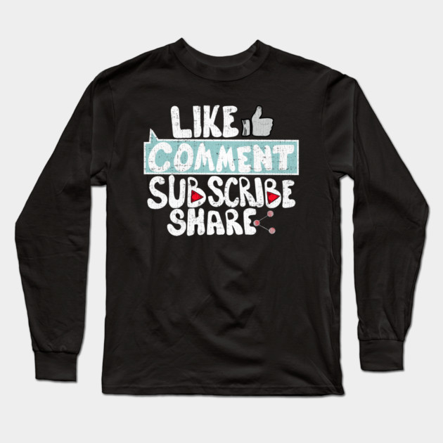 Like Comment Subscribe Share Long Sleeve T-Shirt by belownormal