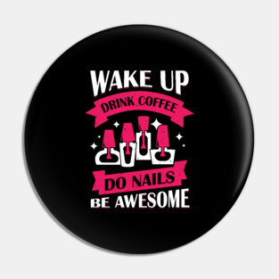 Manicure Nail Tech Manicurist Gift Pin