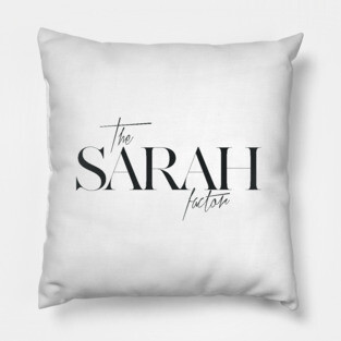 The Sarah Factor Pillow