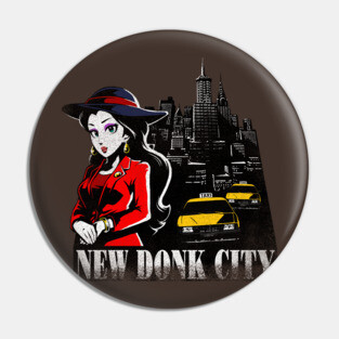 New Donk City Pin