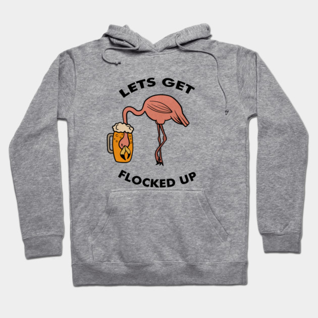 Let's get Flocked up Flamingo drinking beer Funny Tropical Hoodie by logiamerch