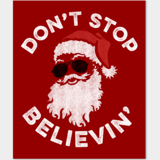 Santa Don't Stop Believin' Posters and Art