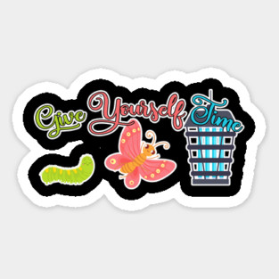 Give Yourself Time Demotivational Caterpillar Butterfly Buz Zapper Magnet