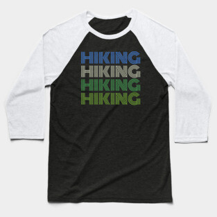 Hiking Hiking Hiking Hiking Baseball T-Shirt