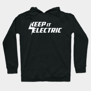 Keep it Electric - White Hoodie