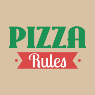 Pizza Rules T-Shirt