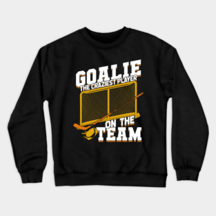Ice Hockey Goalie Netminder Goaltender Gift Crewneck Sweatshirt