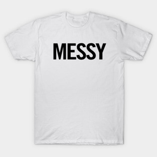 Messy T-Shirt