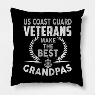 US Coast Guard Veterans Make the Best Grandpas T-Shirt Coast Guard Veteran Pillow