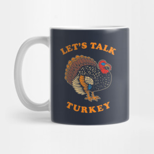 Let's Talk Turkey Mug