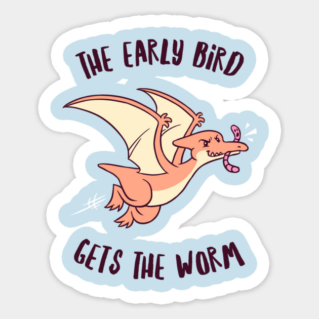 The Early Bird Gets The Worm Pterodactyl Sticker by dumbshirts