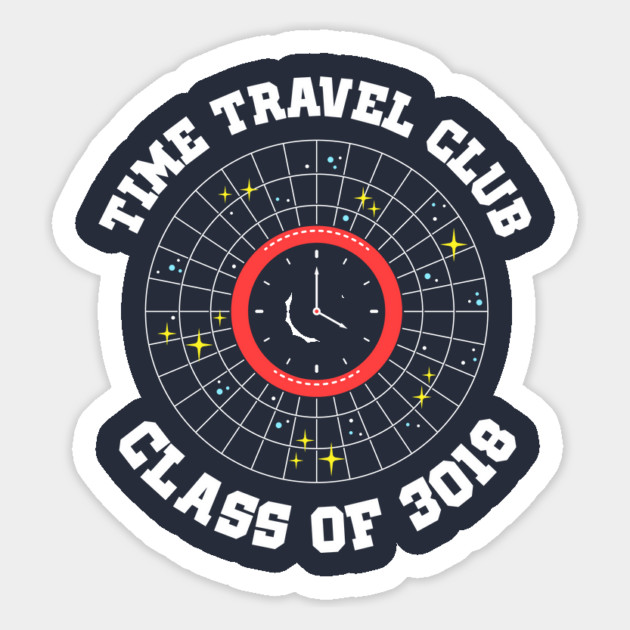 Time Travel Club Class Of 3018 Magnet by dumbshirts