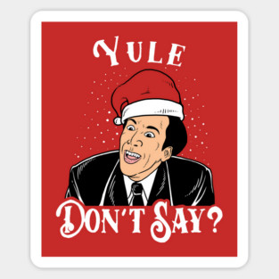 Yule Don't Say Sticker