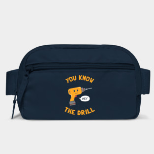 You Know The Drill Bag