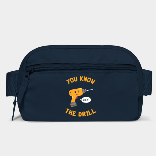 You Know The Drill by dumbshirts