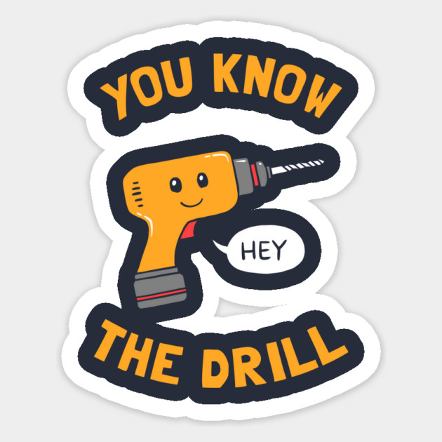 You Know The Drill Magnet by dumbshirts