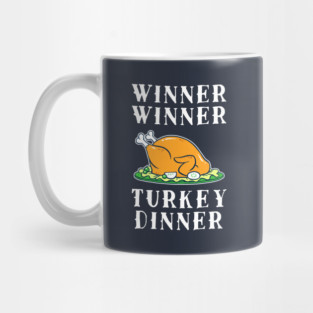Winner Winner Turkey Dinner Mug