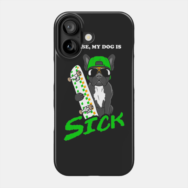 Please, My Dog Is Sick Phone Case by dumbshirts