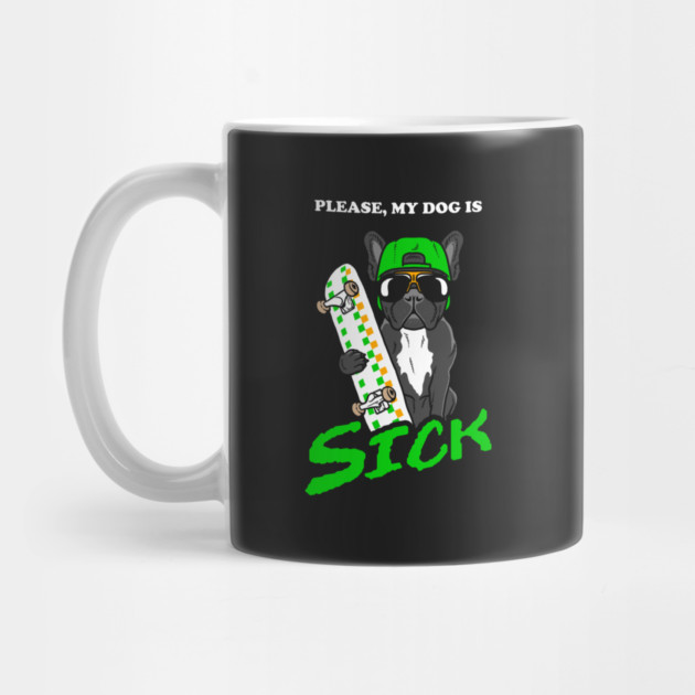 Please, My Dog Is Sick by dumbshirts