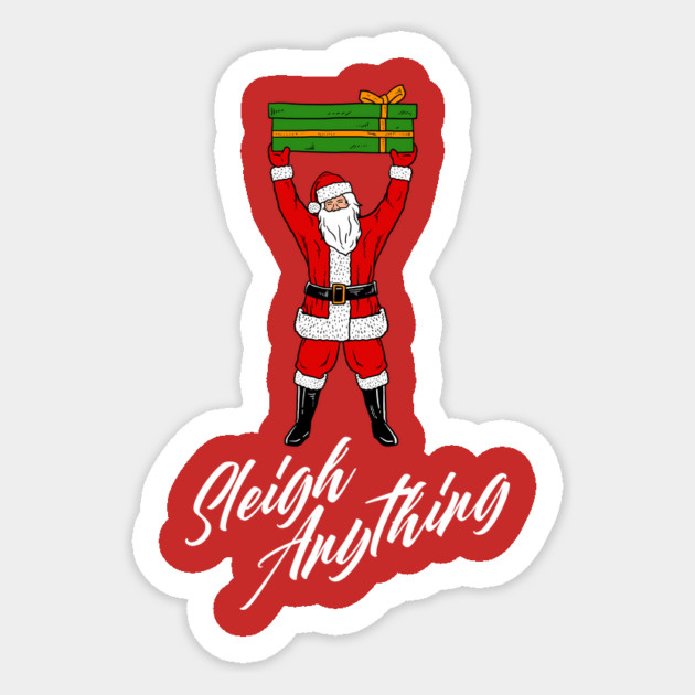 Sleigh Anything Sticker by dumbshirts
