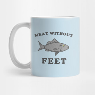 Meat Without Feet Mug
