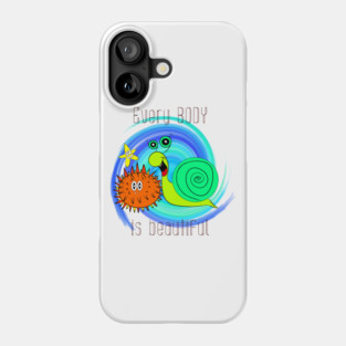 Every BODY Is Beautiful Phone Case