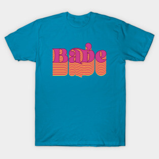 Babe T-Shirt
