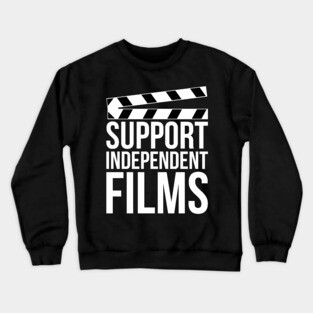 Support Independent Films Crewneck Sweatshirt