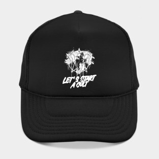 Let's Start A Cult Hat