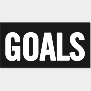 Goals Posters and Art